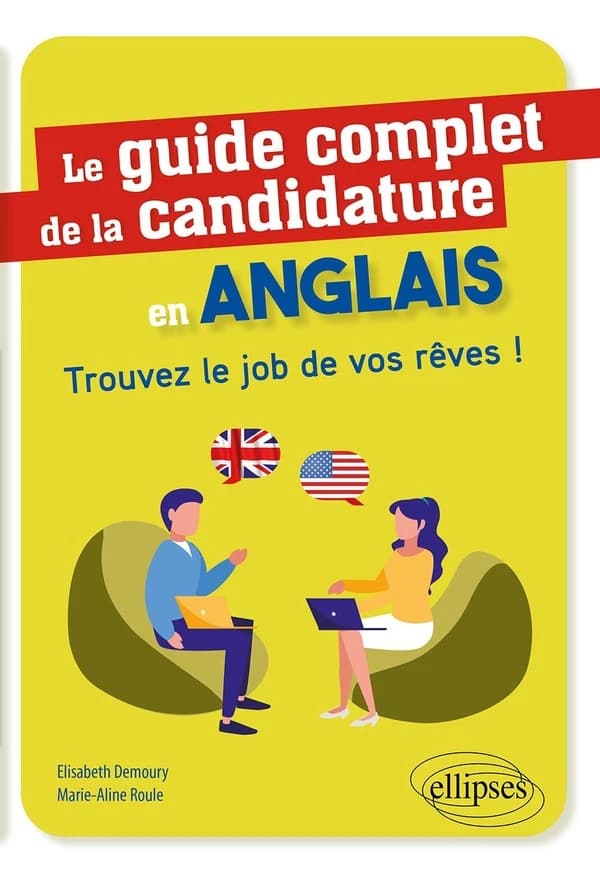 Le guide complet de la candidature en anglais : trouvez le job de vos rêves !