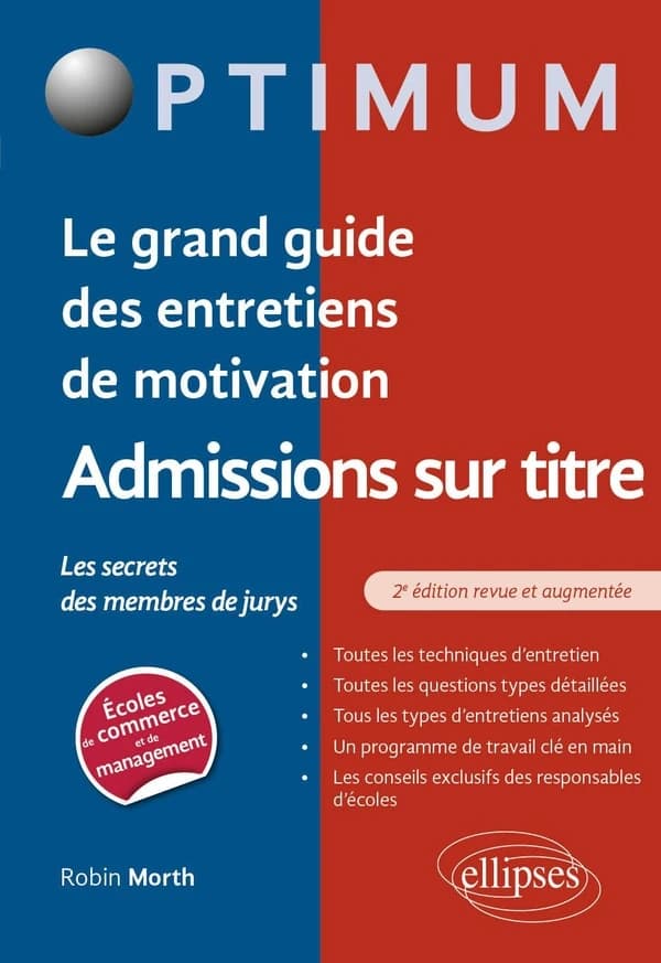 Le grand guide des entretiens de motivation admissions sur titre Ecoles de comme : Les secrets des membres de jurys
