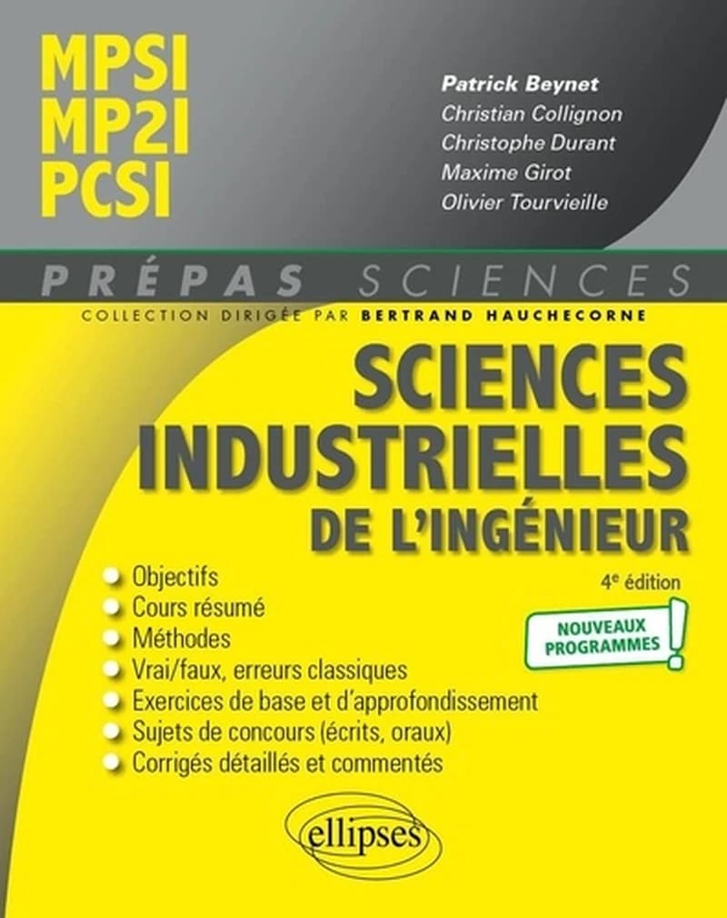 Sciences industrielles de l'ingénieur : MPSI-MP2I-PCSI (4e éd.) ouvrage coordonné par Patrick Beynet,... ; Christian Collignon,... Christophe Durant,... Maxime Girot,... [et al.]