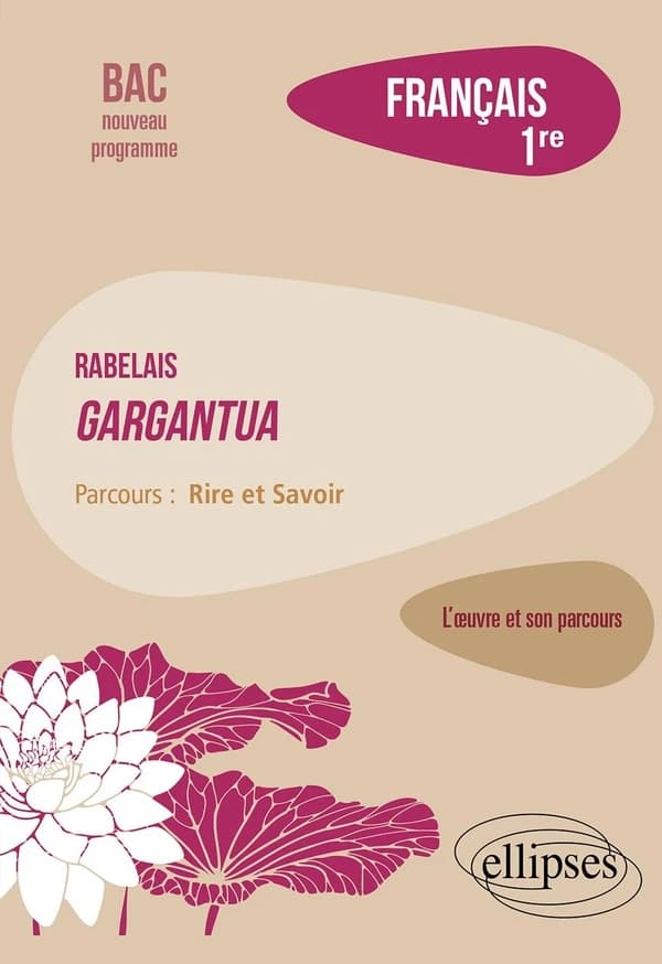 Rabelais, "Gargantua" : parcours, rire et savoir