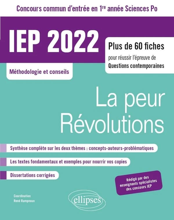 La peur, révolutions : concours commun d'entrée en 1re année Sciences Po, IEP 2022 : plus de 60 fiches pour réussir l'épreuve de questions contemporaines
