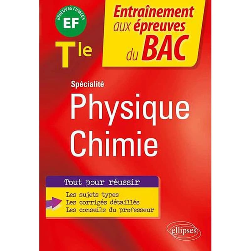 Spécialité physique chimie : Tle, épreuves finales EF