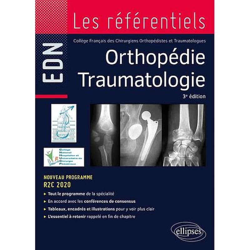 Orthopédie, traumatologie : conforme à la réforme des EDN : nouveau programme R2C 2020 (3e éd.) Collège français des chirurgiens orthopédistes et traumatologues ; ouvrage coordonné par [le] professeur Pierre Mansat