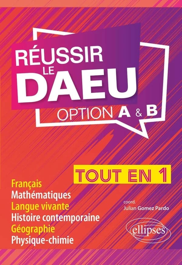 Réussir le DAEU : option A et B, tout-en-un