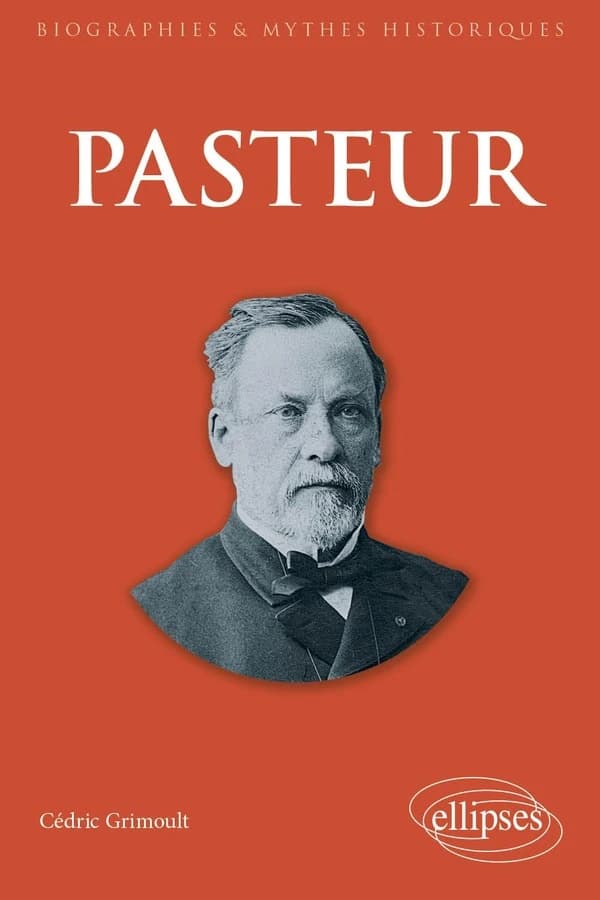 Pasteur : le mythe au coeur de l'action ou le combattant