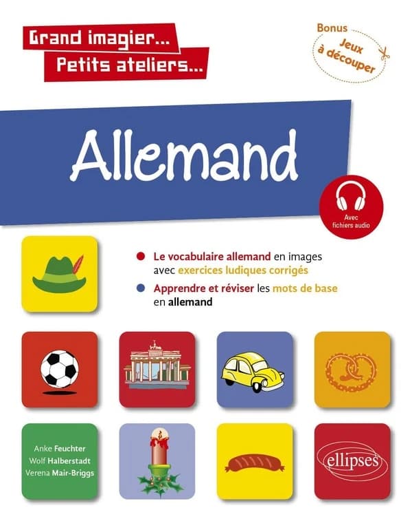 Allemand en images avec exercices ludiques : A1 : apprendre et réviser les mots de base : bonus, jeux à découper