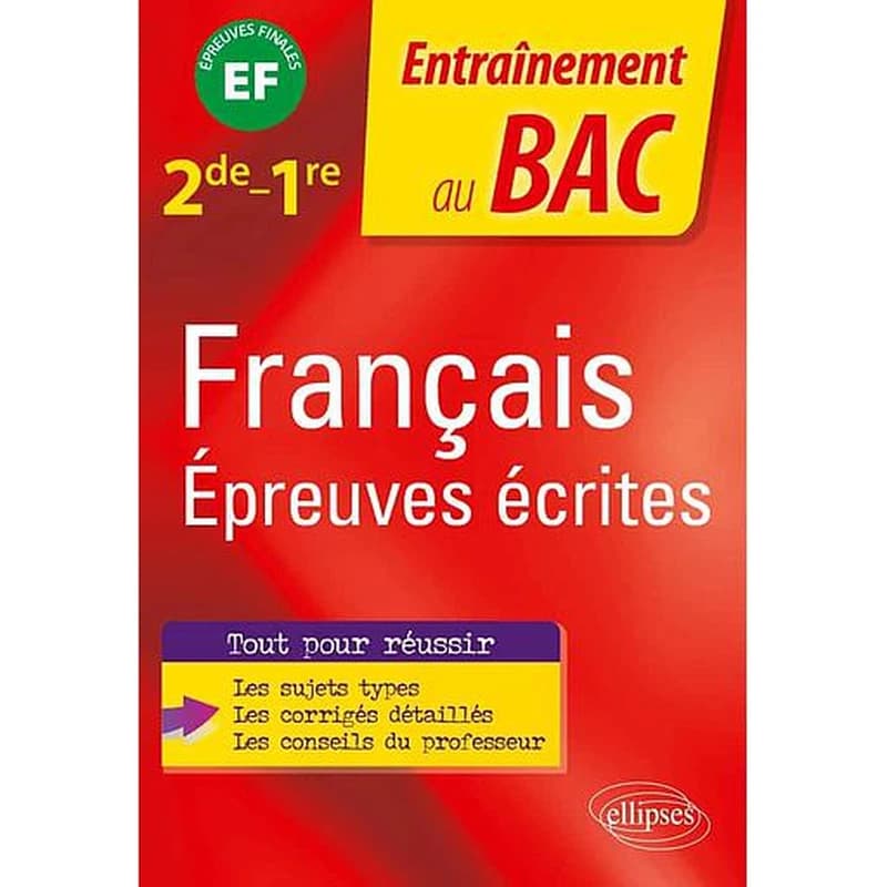 Français : 2de-1re ; épreuves écrites