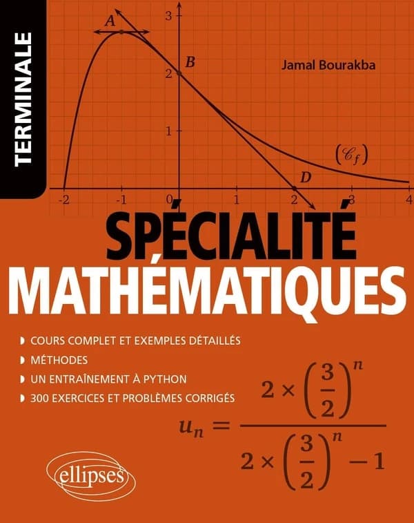 Spécialite mathématiques : terminale ; cours complet et exemples détaillés, méthodes, entraînement