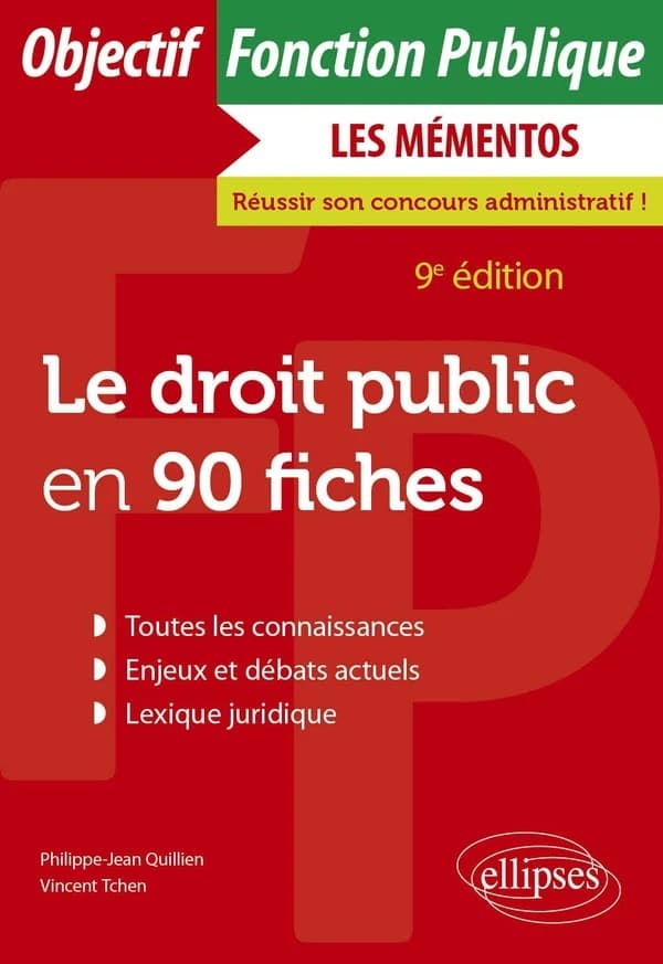 Le droit public en 90 fiches (9e éd.) Philippe-Jean Quillien,... Vincent Tchen,...