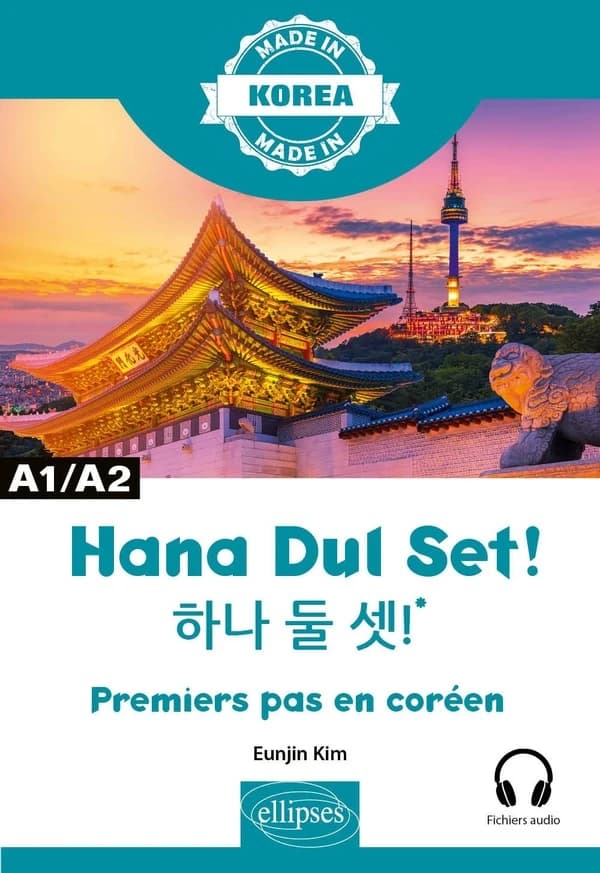 Hana dul set ! : premiers pas en coréen