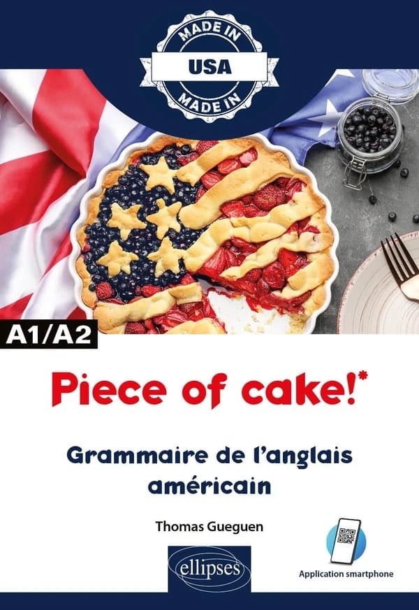 Piece of cake ! : grammaire de l'anglais américain