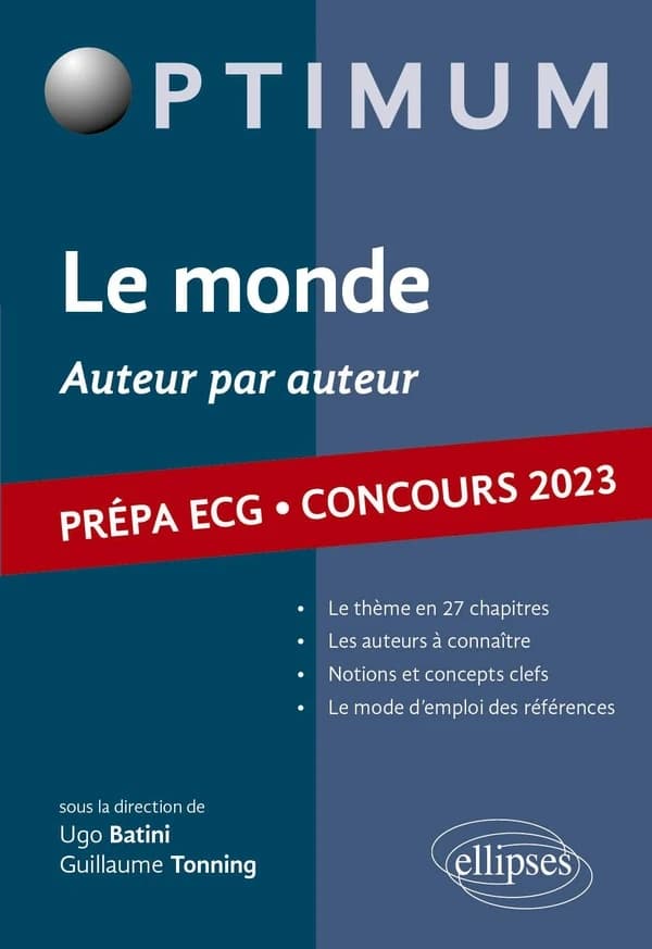 Le monde, auteur par auteur : littérature, philosophie, culture générale : prépa ECG, concours 2023