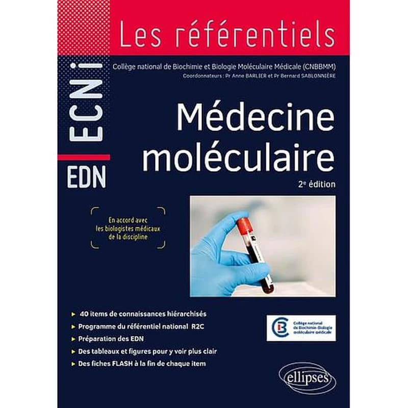 Médecine moléculaire (2e éd.) Collège national de biochimie et biologie moléculaire médicale ; ouvrage coordonné par, Pr Anne Barlier et Pr Bernard Sablonnière