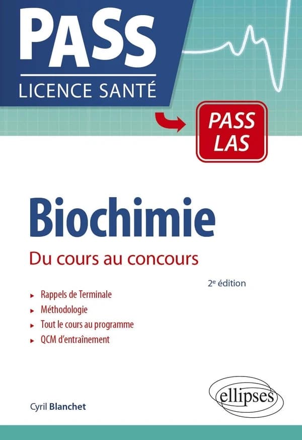 Biochimie : du cours au concours : PASS, LAS (2e éd.) Cyril Blanchet