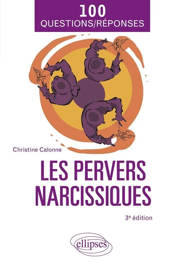 Les pervers narcissiques (3e éd.) Christine Calonne