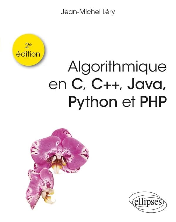 Algorithmique en C, C++, Java, Python et PHP (2e éd.) Jean-Michel Léry