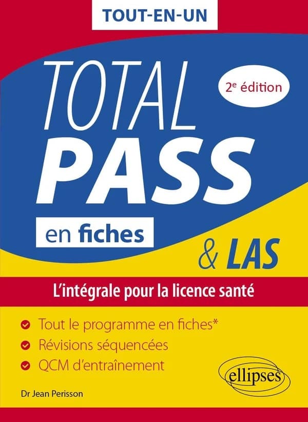 Total PASS & LAS : en fiches (2e éd.) Dr Jean Périsson,...