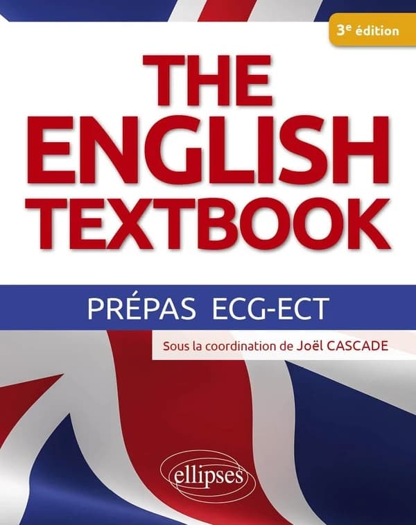 The English textbook : prépas ECG-ECT (3e éd. conforme à la réforme)