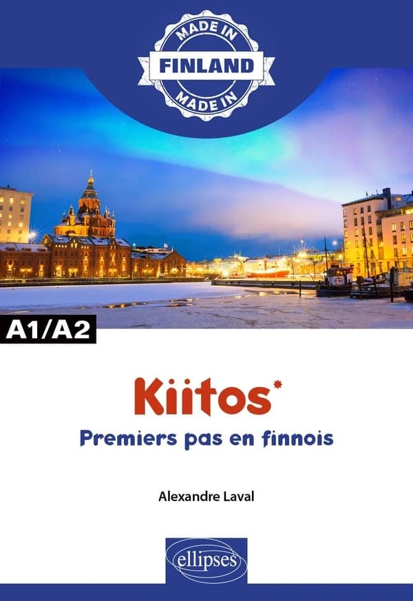 Kiitos : premiers pas en finnois