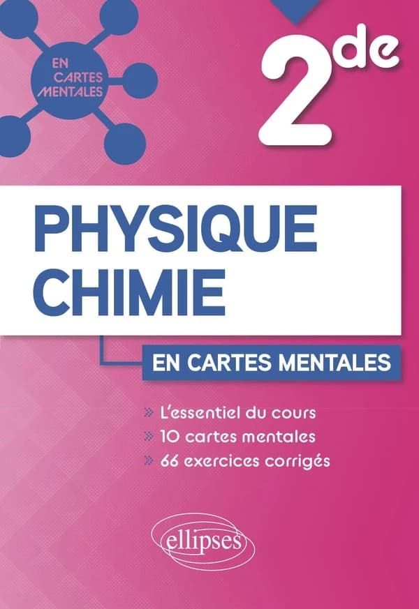 Physique-chimie : seconde ; 10 cartes mentales et 66 exercices corrigés
