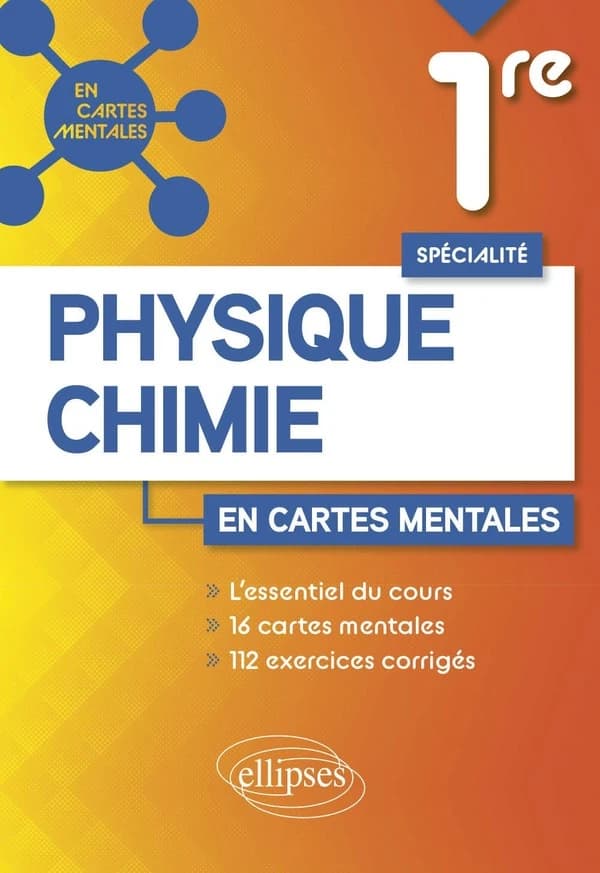 Spécialité physique-chimie : première ; 16 cartes mentales et 112 exercices corrigés