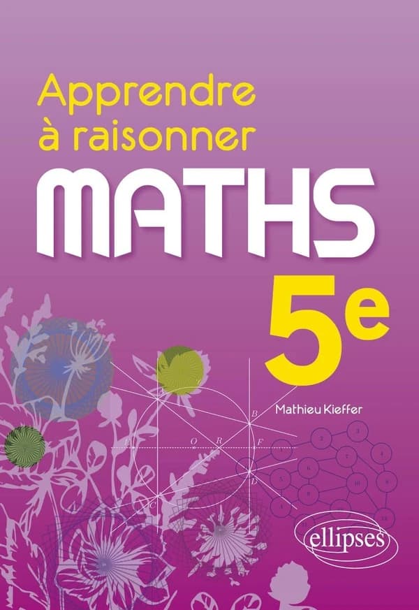 Apprendre à raisonner : maths : 5e