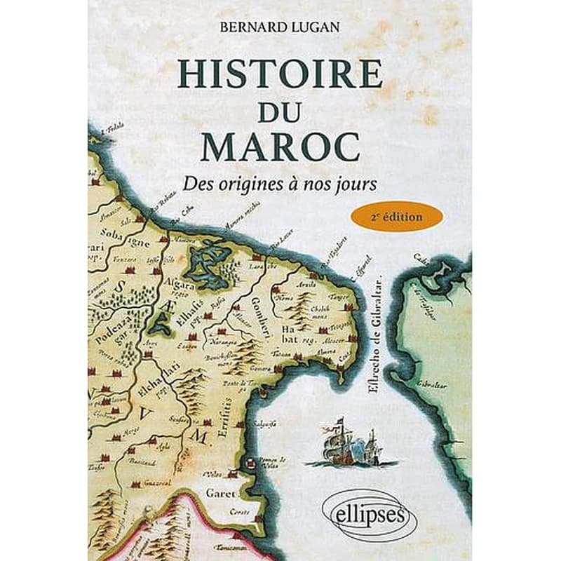 HISTOIRE DU MAROC - Des origines à nos jours (2e édition)