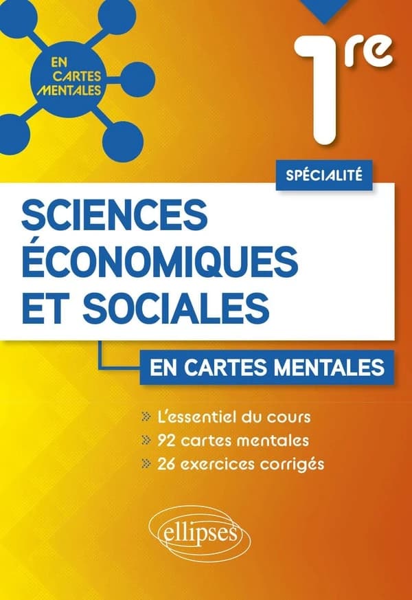Spécialité sciences économiques et sociales : première ; 92 cartes mentales et 26 exercices corrigés