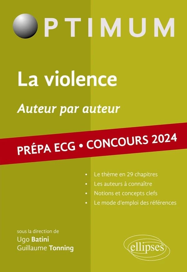 La violence : auteur par auteur : littérature, philosophie, culture générale : prépa ECG, concours 2024