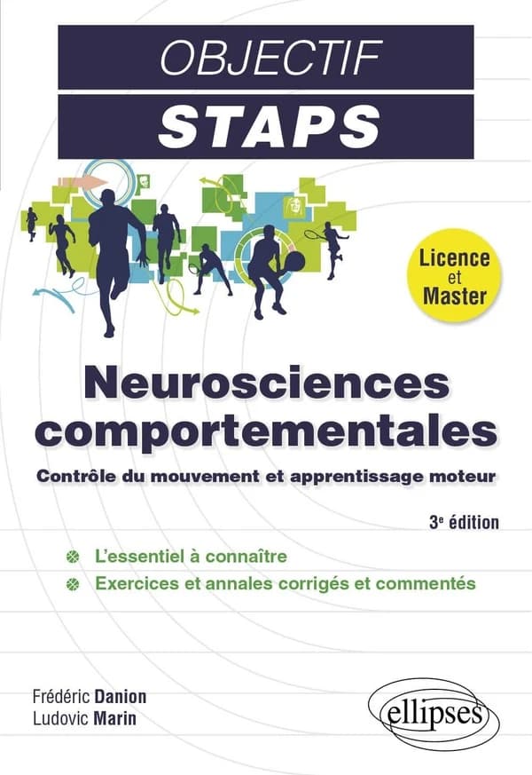 Neurosciences comportementales : contrôle du mouvement et apprentissage moteur (3e éd.) Frédéric Danion,... Ludovic Marin,...