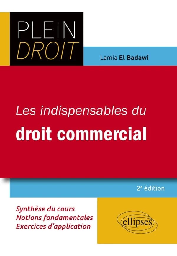 Les indispensables du droit commercial (2e éd.) Lamia El Badawi