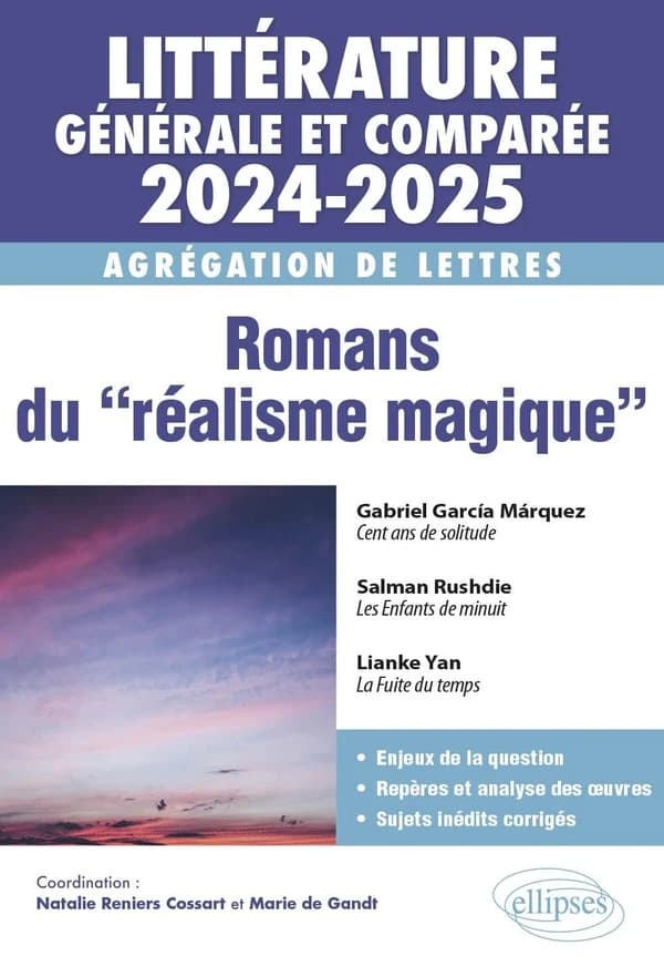 Littérature générale et comparée 2024-2025 : romans du réalisme magique : agrégation de lettres