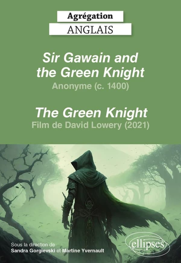 "Sir Gawain and the Green Knight", anonyme, c. 1400 et le film "The Green Knight" de David Lowery, 2021