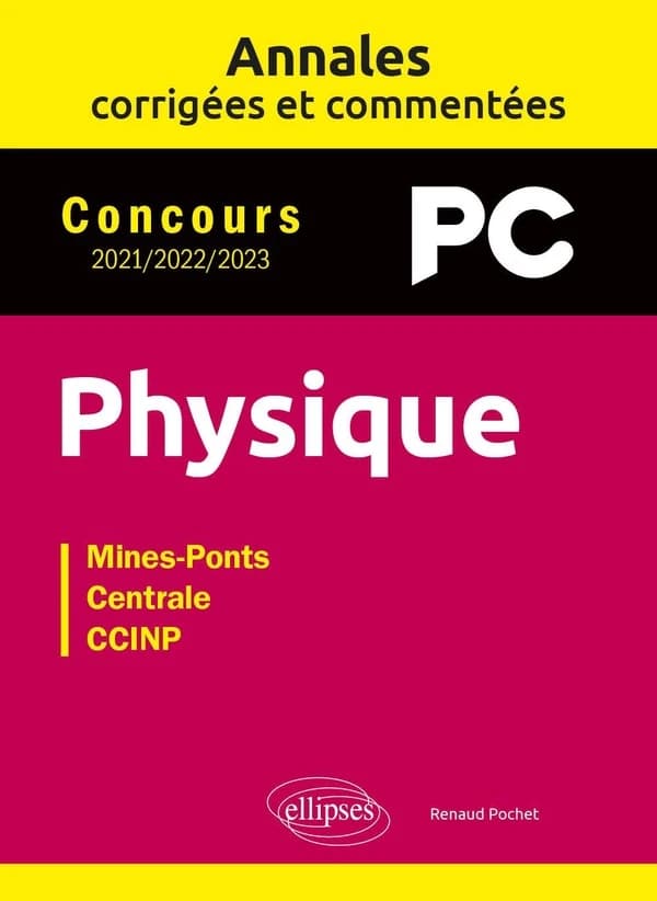 Physique : concours PC 2021, 2022, 2023 : Mines-Ponts, centrale, CCINP