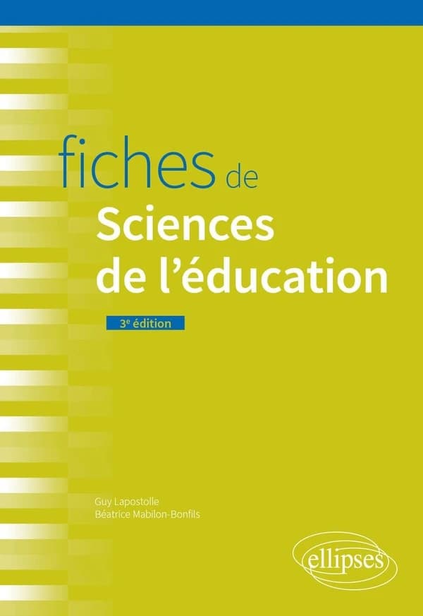 Fiches de sciences de l'éducation (3e éd.) Guy Lapostolle,... Béatrice Mabilon-Bonfils,...