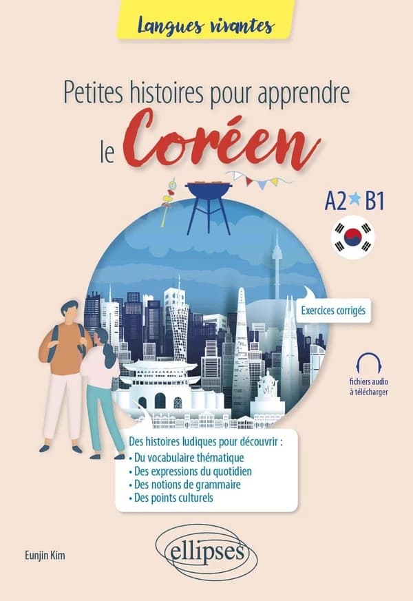 Petites histoires pour apprendre le coréen : A2-B1