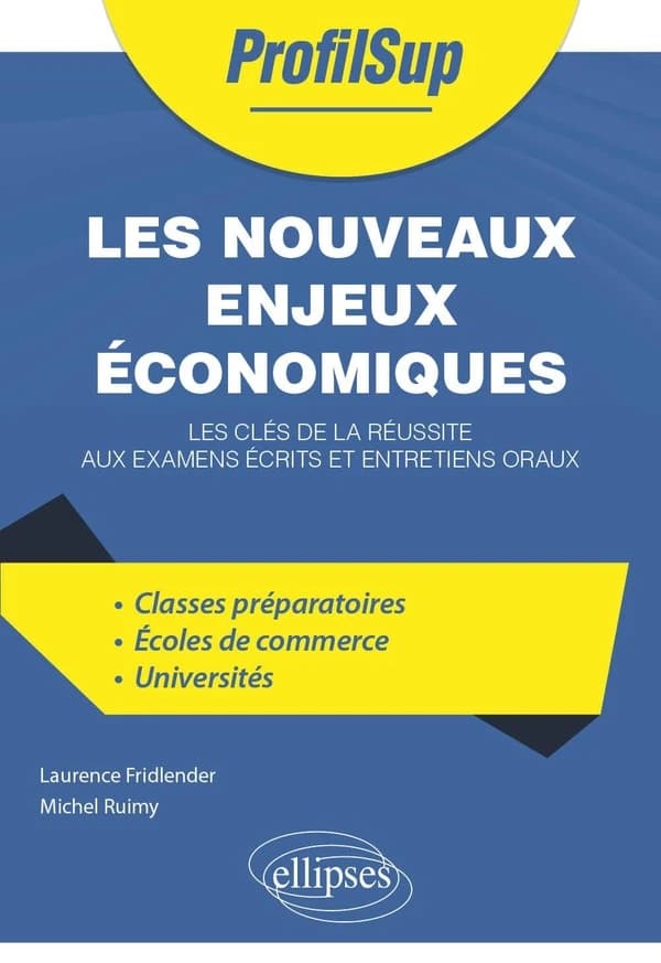 Les nouveaux enjeux économiques : les clés de la réussite aux examens écrits et entretiens oraux
