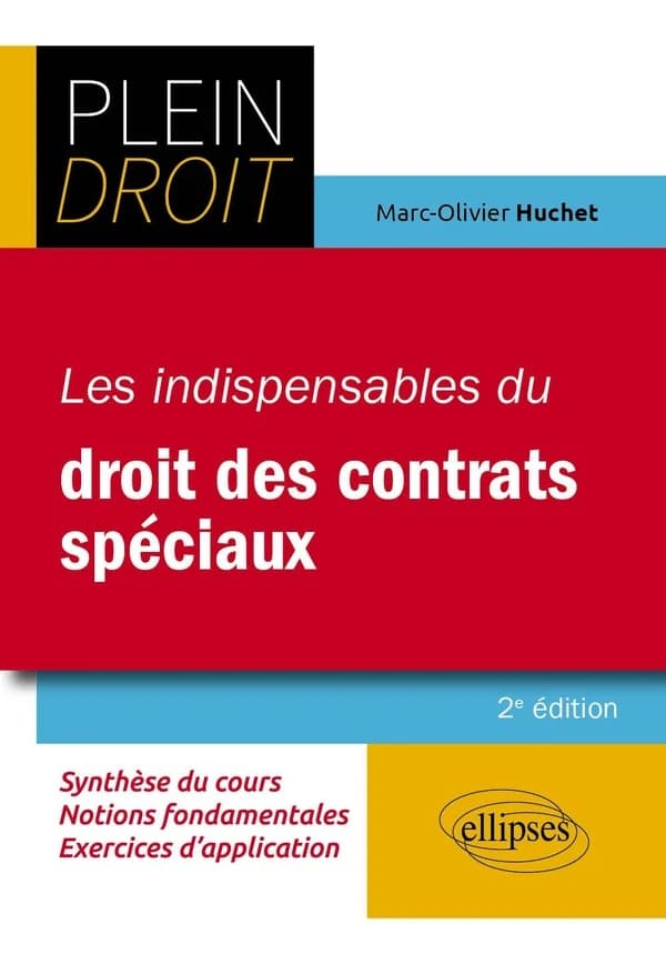 Les indispensables du droit des contrats spéciaux (2e éd.) Marc-Olivier Huchet