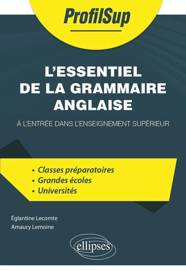 L'essentiel de la grammaire anglaise : à l'entrée dans l'enseignement supérieur