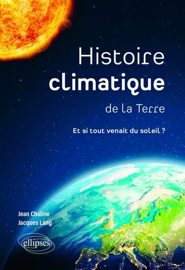 Histoire climatique de la Terre : et si tout venait du soleil ?