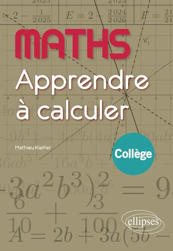 Maths : Apprendre à calculer ; Collège