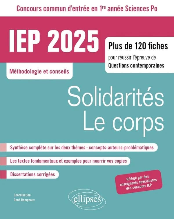 Solidarités, le corps : IEP 2025, concours commun d'entrée en 1re année d'IEP-Sciences po : plus de 120 fiches pour réussir l'épreuve de questions contemporaines