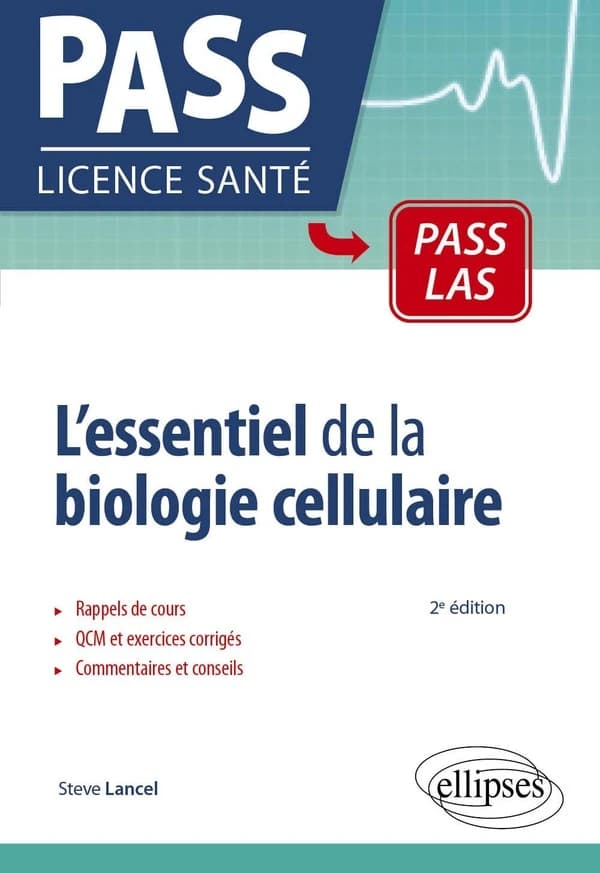 L'essentiel de la biologie cellulaire : rappels de cours, exercices et QCM corrigés (2e éd.) Steve Lancel