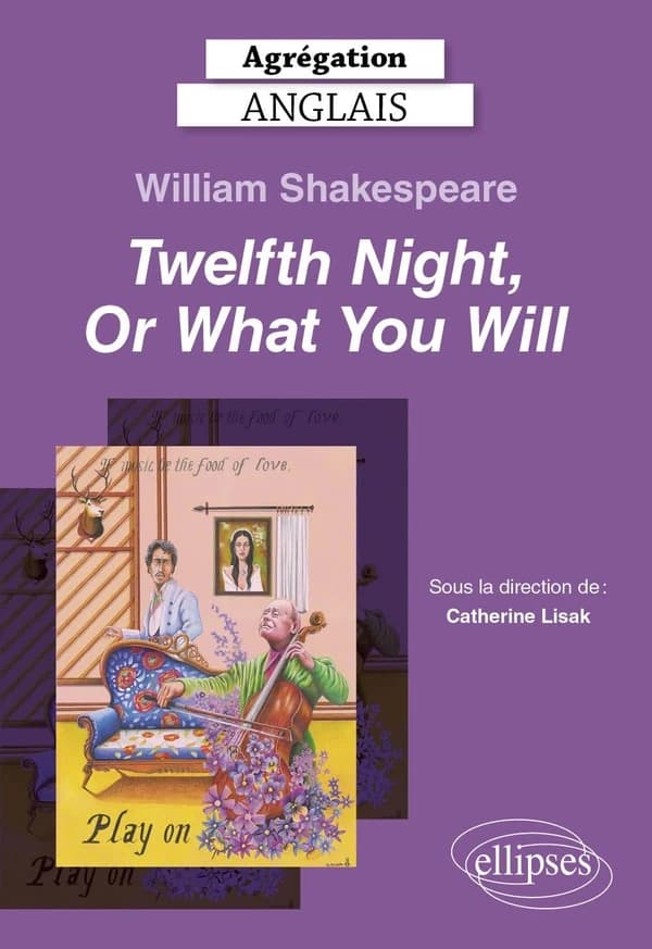 William Shakespeare, "Twelfth night, or what you will", c. 1601