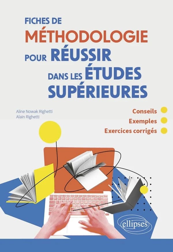 Fiches de méthodologie pour réussir dans les études supérieures : conseils, exemples et exercices corrigés