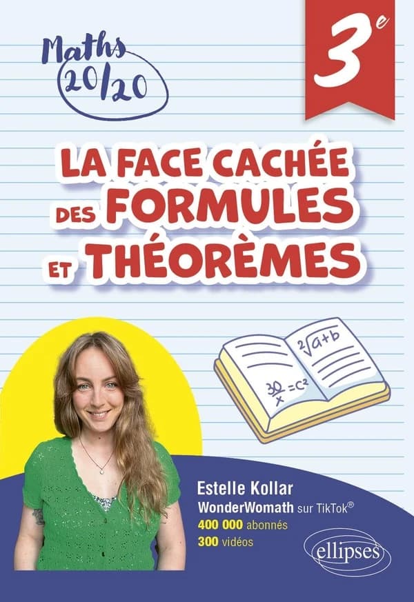 La face cachée des formules et théorèmes : 3e ; Pour avoir 20