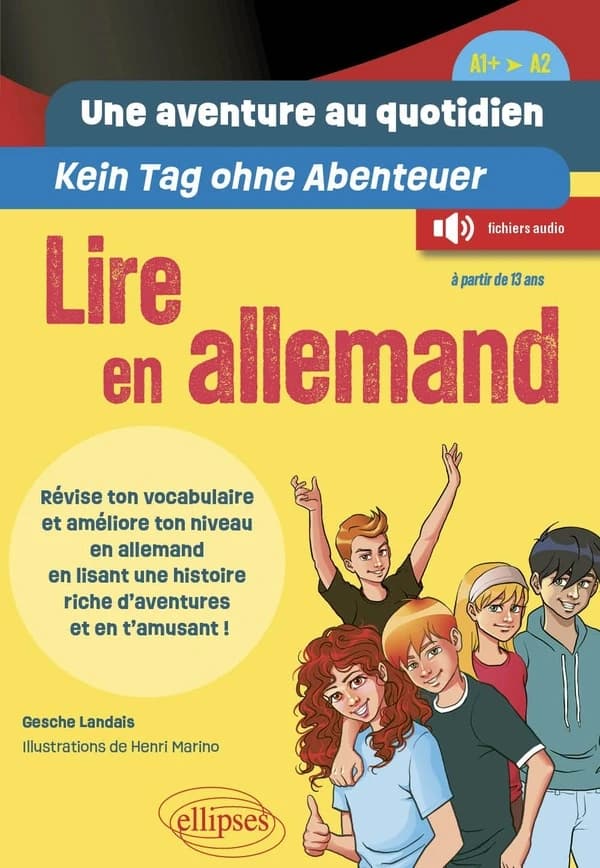 Lire en allemand : une aventure au quotidien : [de] A1+ [à] A2, à partir de 13 ans : avec fichiers audio