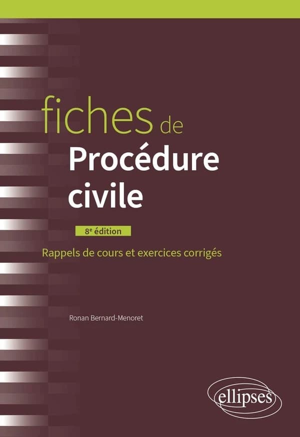 Fiches de procédure civile : rappels de cours et exercices corrigés (8e éd.) Ronan Bernard-Menoret,...