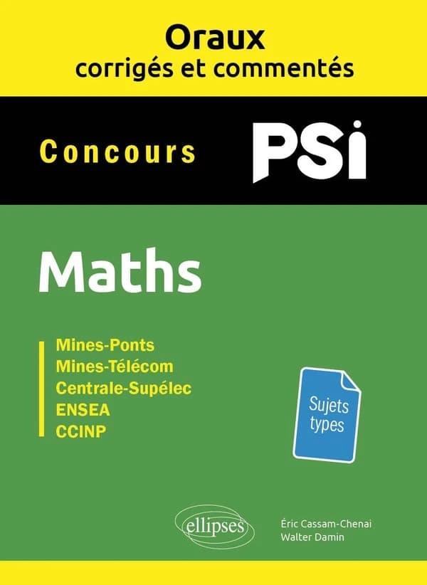 Maths : Mines-Ponts, Mines-Télécom, Centrale-Supélec, ENSA, CCINP