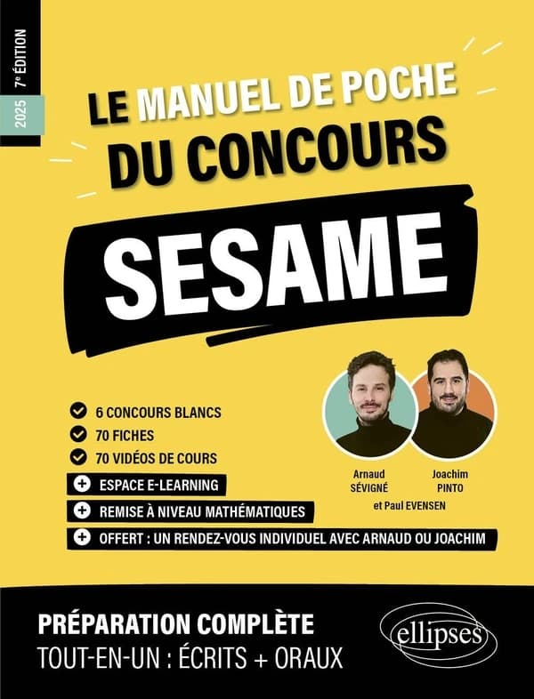 Le manuel de poche du concours SÉSAME : 6 concours blancs, 70 fiches, 70 vidéos de cours (7e éd., 2025, [à jour du] nouveau programme officiel) Arnaud Sévigné, Joachim Pinto, Paul Evensen